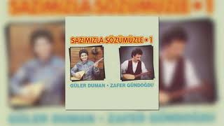 Güler Duman - Zafer Gündoğdu - Dur Gizli Gizli