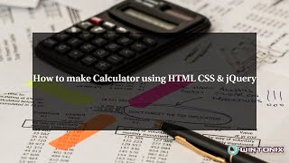 How to make Calculator using HTML CSS & jQuery