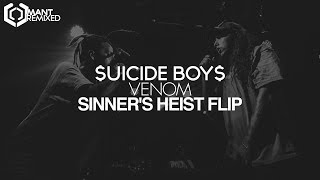 $UICIDE BOY$ - VENOM (Sinner's Heist Flip)