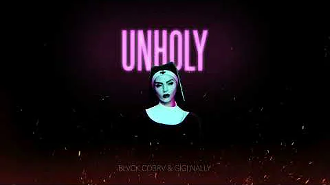 BLVCK COBRV & Gigi Nally - Unholy