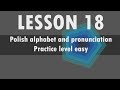 Lesson 18  Polish alphabet and pronunciation  Practice level easy