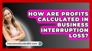 How Are Profits Calculated In Business Interruption Loss? - InsuranceGuide360.com