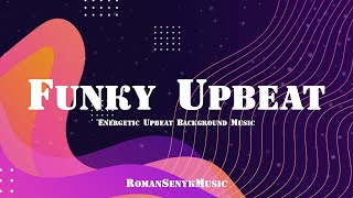 Funky Upbeat  | Energetic Upbeat Background Music - Royalty Free/Music Licensing