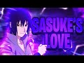 Sasuke's Thoughts On Loving Sakura!