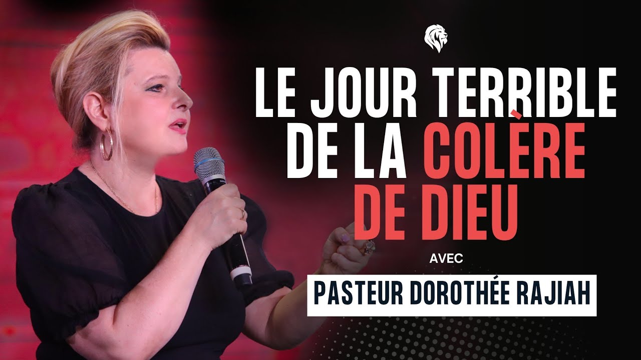Le Jour terrible de la colère de Dieu I Pasteur Dorothée Rajiah