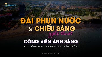 Check-in tại 🔰Quảng Trường Ánh Sáng - Biển Bình Sơn Phan Rang Tháp Chàm