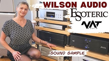 WILSON AUDIO SASHA SPEAKERS, NAT Audio Amplifiers, ESOTERIC X-01 CD/SACD, Sound Sample #music #hifi