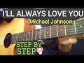 Ill always love you easy guitar chords  michael johnson illalwaysloveyou