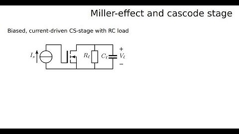 EE4109 2020 10 5 Miller Effect and Cascode Stages