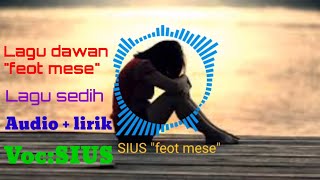 Lagu dawan 'feot mese'by Sius||official audio lirik