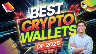 Best Crypto Wallets of 2025 | Top Hardware & Software Wallets for Security and Convenience
