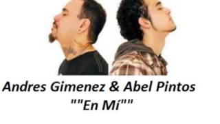 Video thumbnail of "ABEL PINTOS & ANDRES GIMENEZ , EN MI"