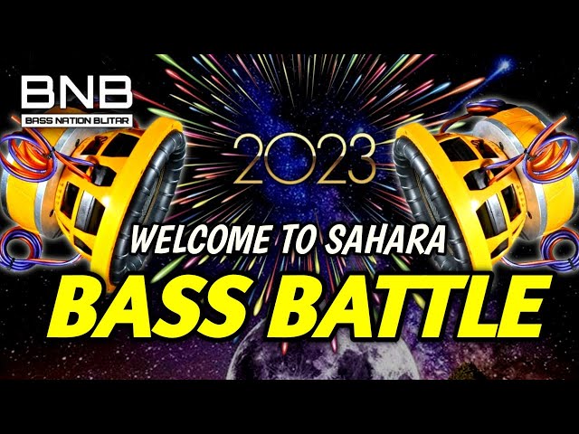 DJ TAHUN BARU 2023 COCOK BUAT OPENING BATTLE  FULL CEK SOUND | WELCOME TO SAHARA BNB class=