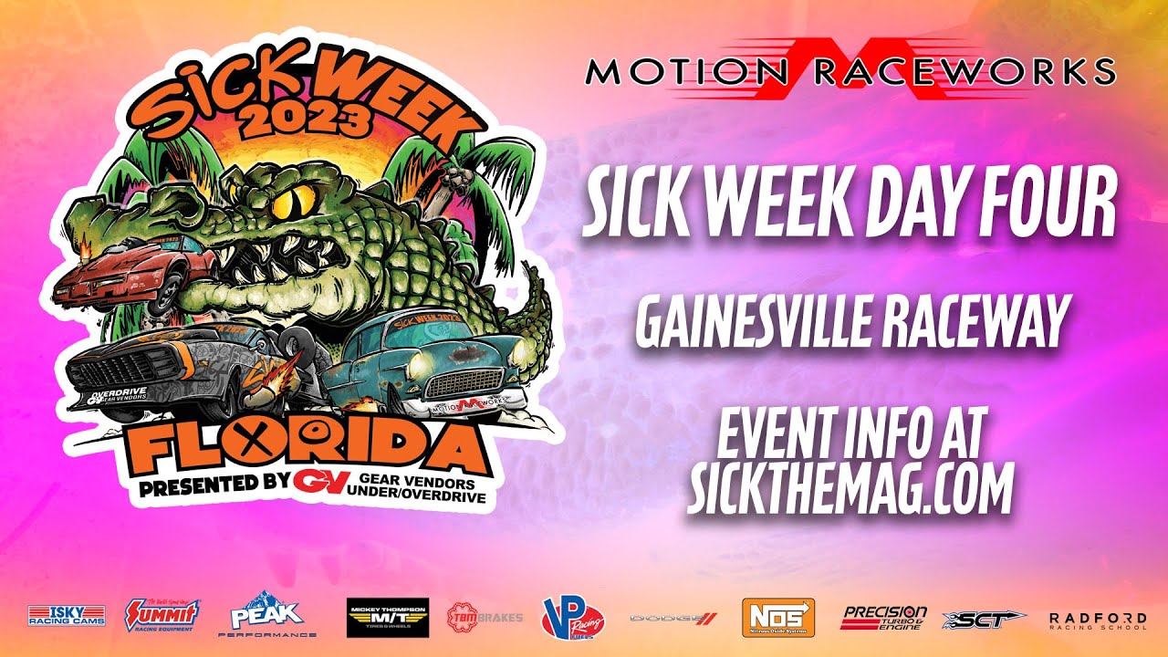 Sick Week 2023 Day Four Live Stream Presented By Motion Raceworks (Gainesville Raceway)