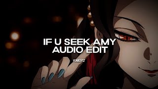 if u seek amy - britney spears [edit audio]