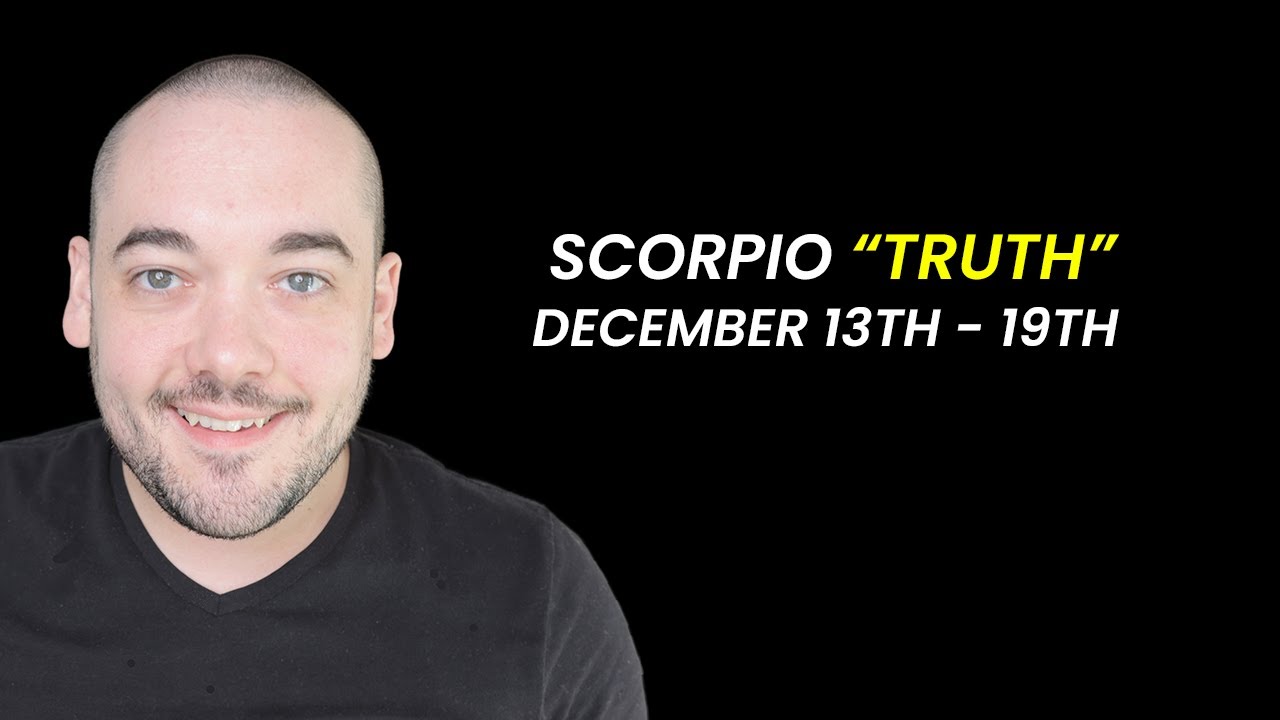 Truth Revealed! - Scorpio Tarot December 13th ~ 19th