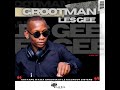 Les Gee - Mixtape wama Grootman lema Grootsister Vol 27