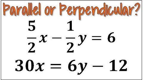 How to Tell if the Lines of 2 Linear Equations are Parallel, Perpendicular, or Neither