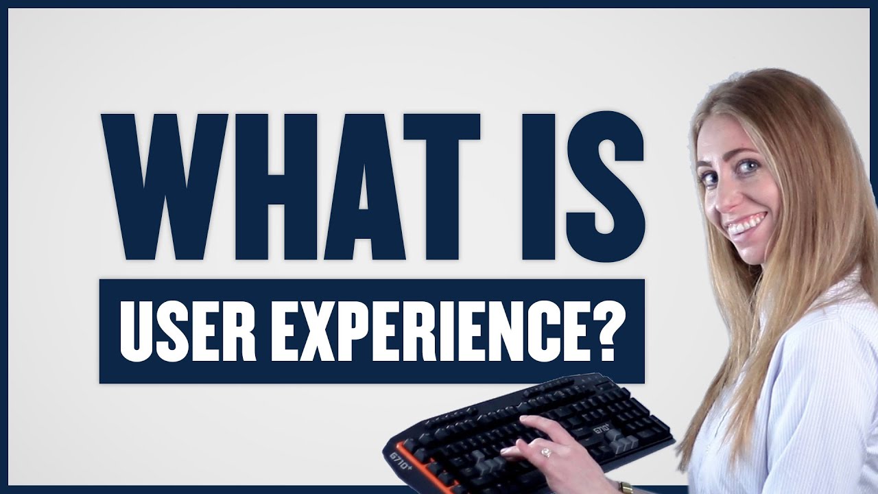 What is User Experience in Website Design + Marketing? YouTube