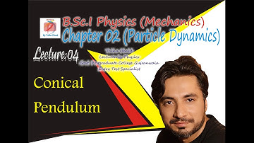 Conical Pendulum / B.Sc. I / Mechanics / Particle Dynamics / Chapter 02
