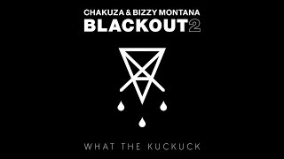 CHAKUZA & BIZZY MONTANA - BLACKOUT 2 "What the Kuckuck" - JETZT vorbestellen!!!