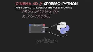 Cinema 4D Xpresso+Python Training  -   Monoflop Noise Time Nodes