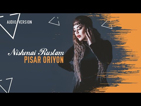 Nishonai Rustam - Pisar oriyon ( Official Music Video )