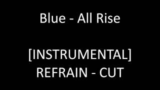 Blue - All Rise [INSTRUMENTAL REFRAIN - CUT]