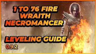 Last Epoch | 1 to 76 Fire Wraith Necromancer | Leveling Guide | 0.9.2