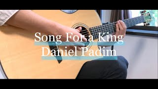 Song For a King / Daniel Padim (cover) chords