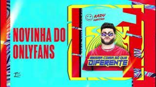 NOVINHA DO ONLYFANS (Tchan Ran Tchan Tchan) - Kadu Martins (CD Mesma Coisa Só Que Diferente)