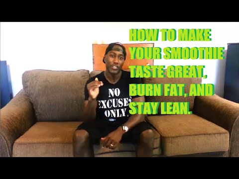 how-to-make-your-smoothie-taste-great,-burn-fat,-and-stay-lean