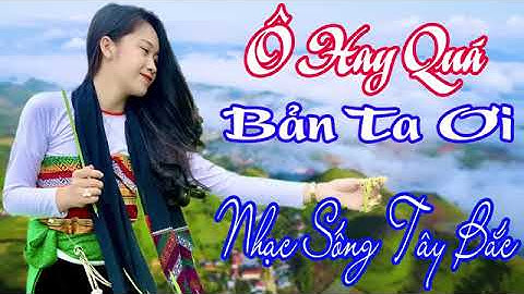 Nhạc Sống Tây Bắc Có Lời 2022 Vang Vọng Đất Trời - GIỌNG CA LÒ SÁNG - EM VỀ LÀM DÂU NÚI RỪNG