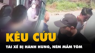 Nhà xe kêu cứu vì tài xế liên tục bị hành hung, ném mắm tôm