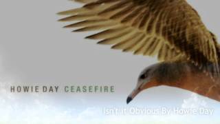 Howie Day "Isn't it Obvious" HD 2011 From the Ceasefire EP chords
