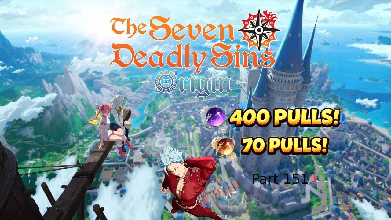 Seven Deadly Sins: Origin Part 151: 470 PULLS 🤯 9-10 SSR INSANE