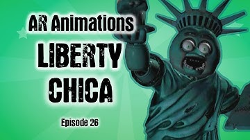 AR Animations Episode 26: Liberty Chica | FNAF AR