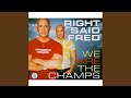 We are the champs radio edit