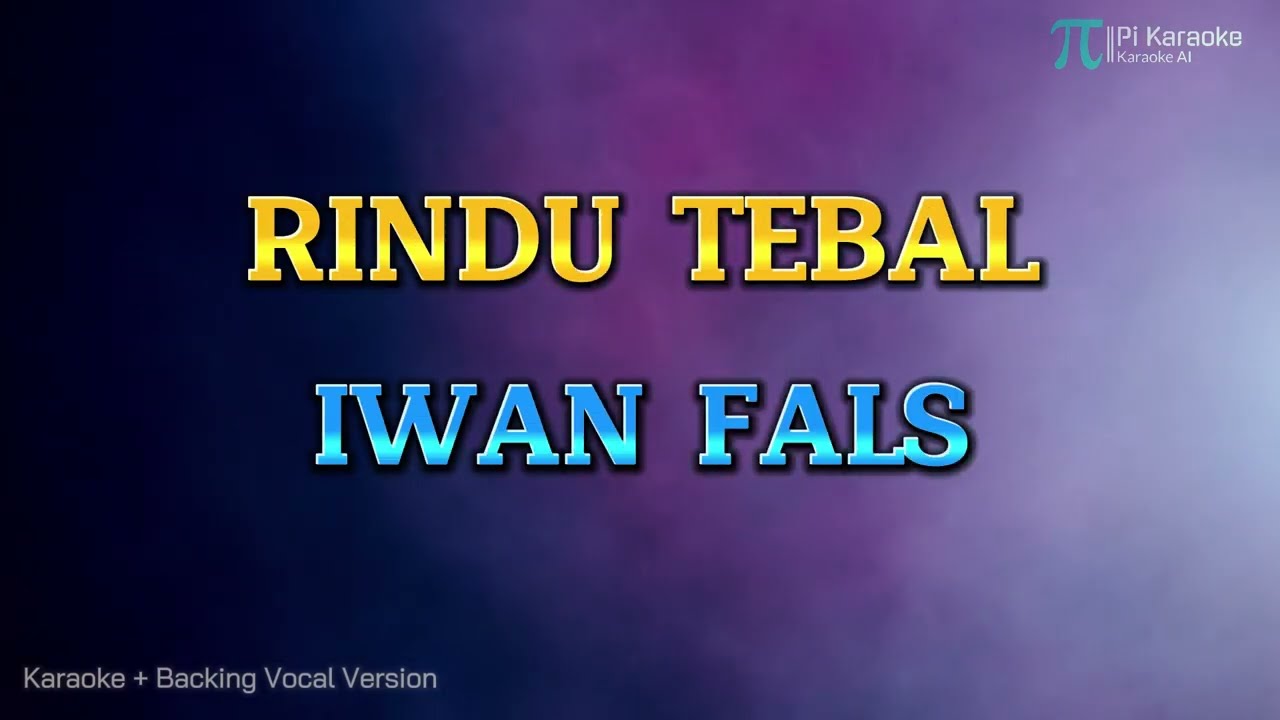 IWAN FALS - RINDU TEBAL (KARAOKE VERSION HQ AUDIO)