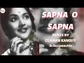 Sapna O Sapna Mujhe Bana Le Apna  REMIX DJ AMAN JBP BY DJ RAJ JBP