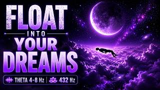 Float Into Your Dreams 🌙 | Theta Waves 4–8 Hz + 432 Hz | Deep Sleep Journey