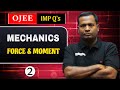 OJEE MECHANICS || FORCE AND MOMENT PART 2 || BY SAROJ SIR || IE CLASSES