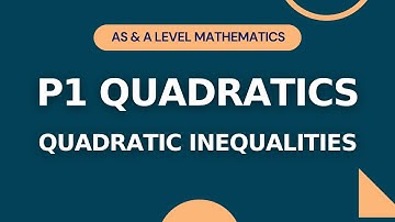 P1 Quadratics Part 5 | Solving Quadratic Inequalities | AS & A level Math | IGCSE/O-level Add Math