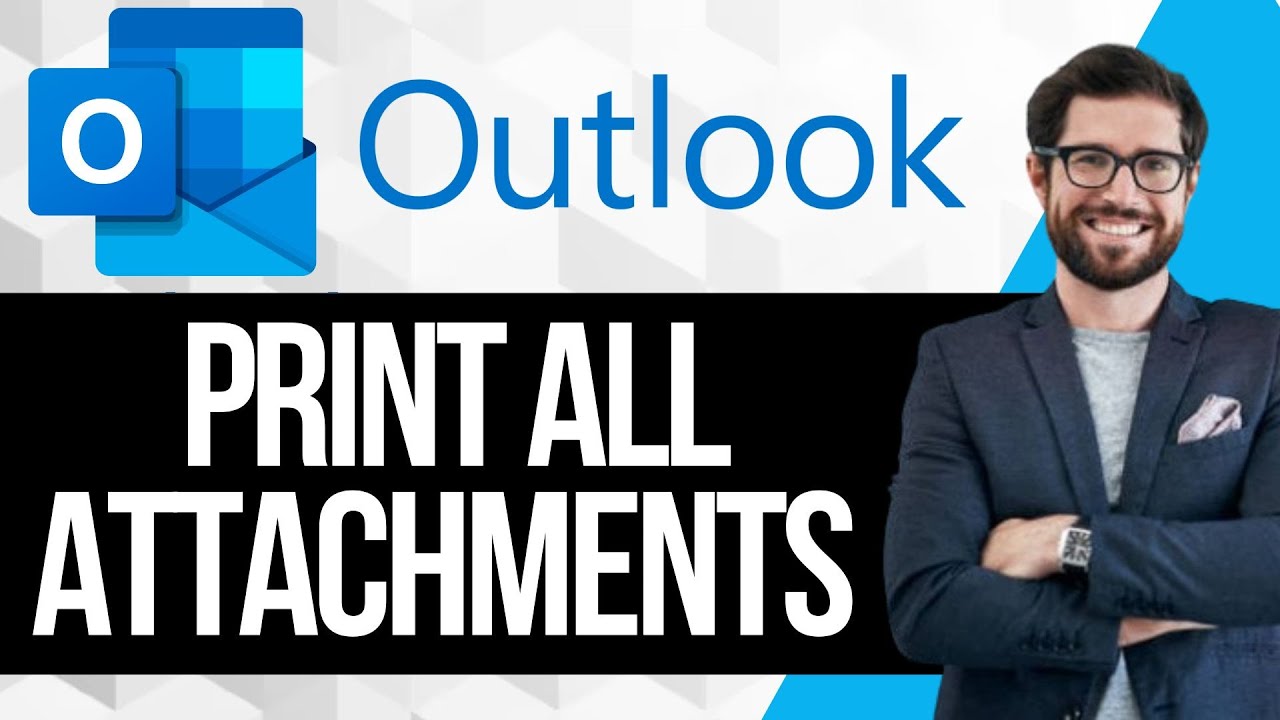 How to Print all Attachments in Outlook - YouTube