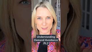 Understanding Demand Avoidance Pt.2