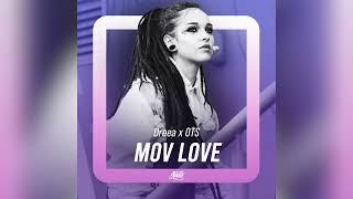 Dreea x OTS - Mov Love