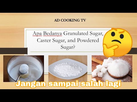 Perbedaan Granulated Sugar, Caster Sugar, dan Powdered Sugar - Belajar Basic Ingredients