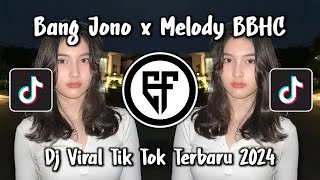 DJ BANG JONO X MELODY BBHC STAY IN THE DARK TERBARU VIRAL TIK TOK 2024