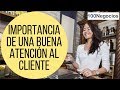 Importancia de una Buena Atención al Cliente