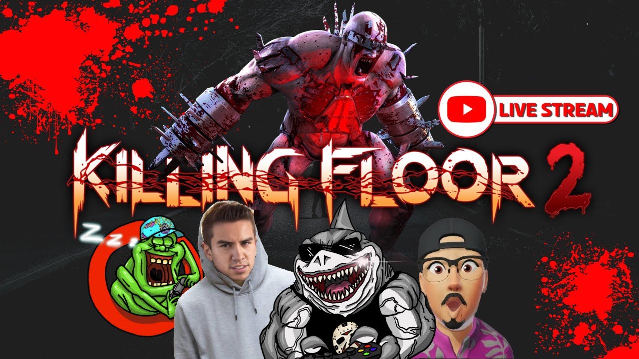 Three Amigos and a Gringo play #KillingFloor2